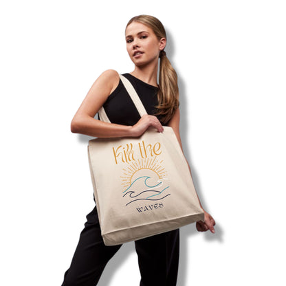 Kill The Waves - Quote Canvas Tote Bag Printed